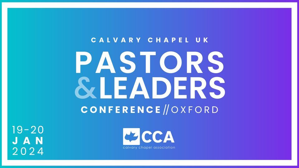 CCUK Pastors & Leaders Conference 2024, Calvary Chapel Oxford, 19