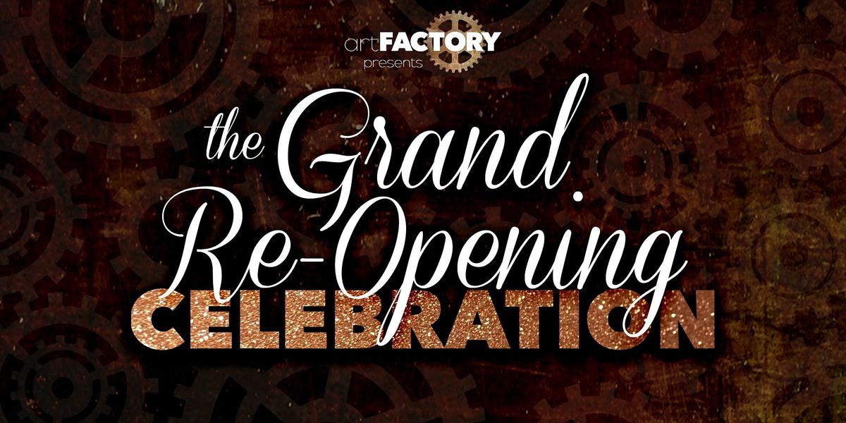The Grand Re-Opening Celebration