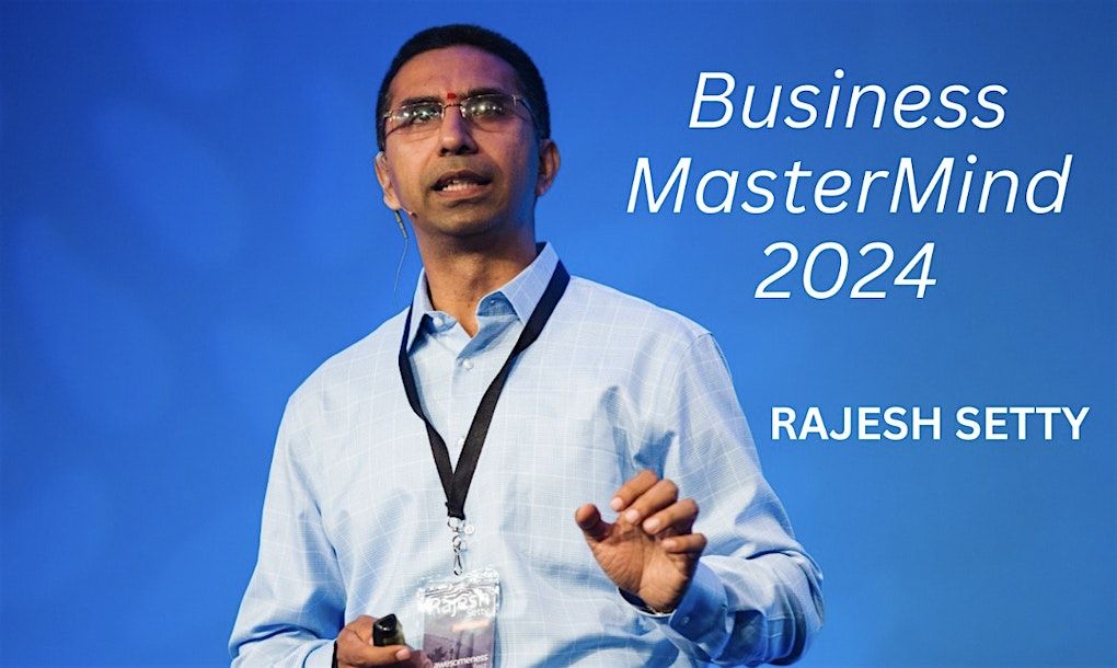 Unlock Your Next Business Breakthrough with Rajesh Setty