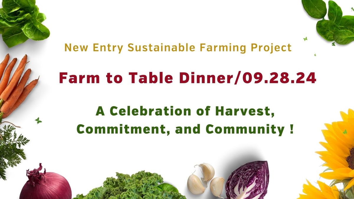 New Entry\u2019s Annual Farm-to-Table Dinner! 