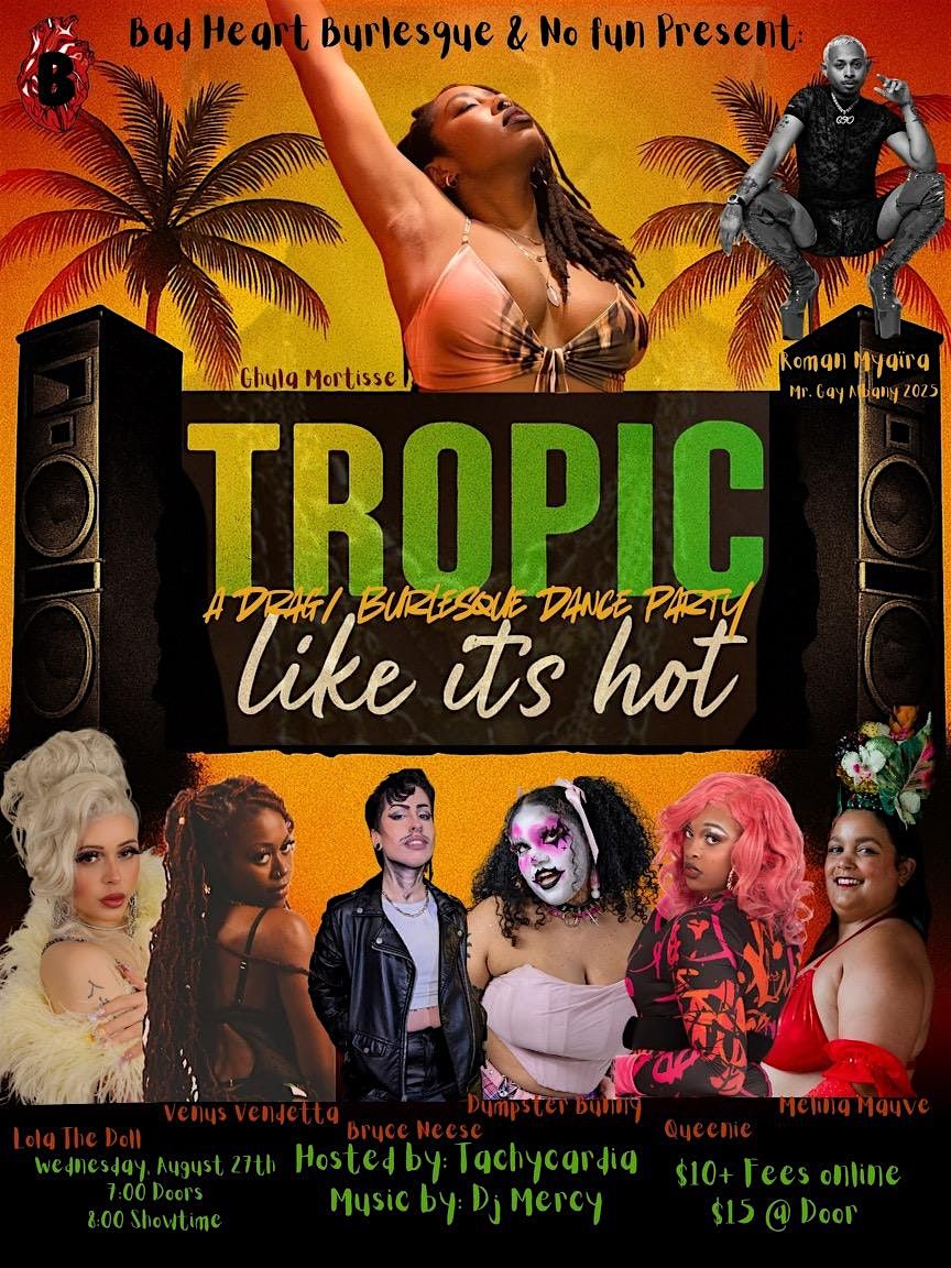 BadHeart Burlesque - Tropic Like it\u2019s Hot