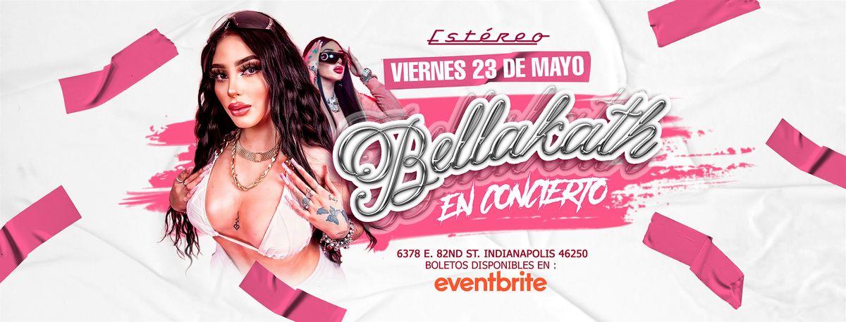 Bellakath En Concierto | Memorial Day Weekend