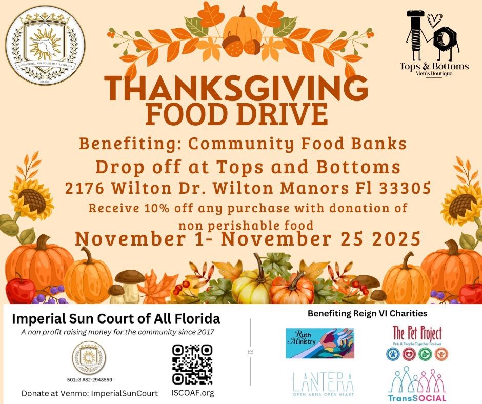 The Imperial Sun Court of All Florida and Tops and Bottoms Present A Thanksgiving Food Drive 