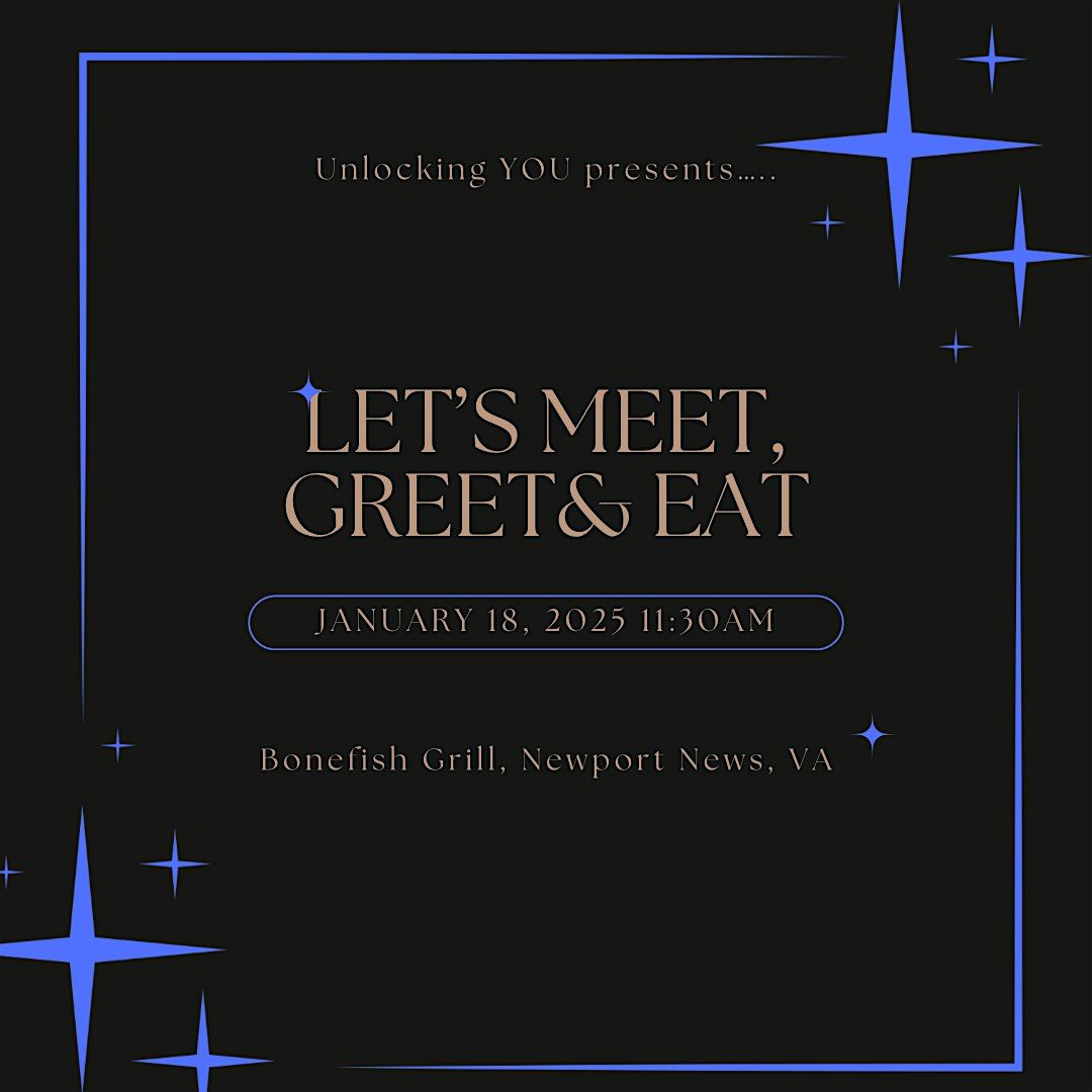 Let\u2019s meet, greet ,and eat!