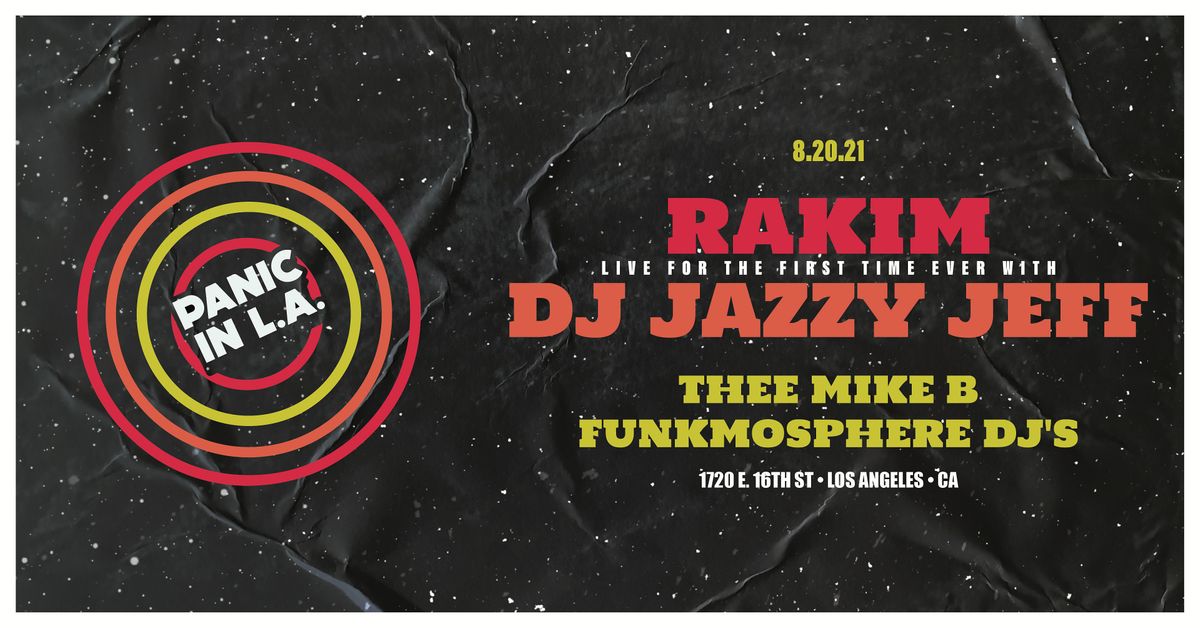 PANIC IN L.A. ft. Rakim, DJ Jazzy Jeff, Thee Mike B, Funkmosphere DJs