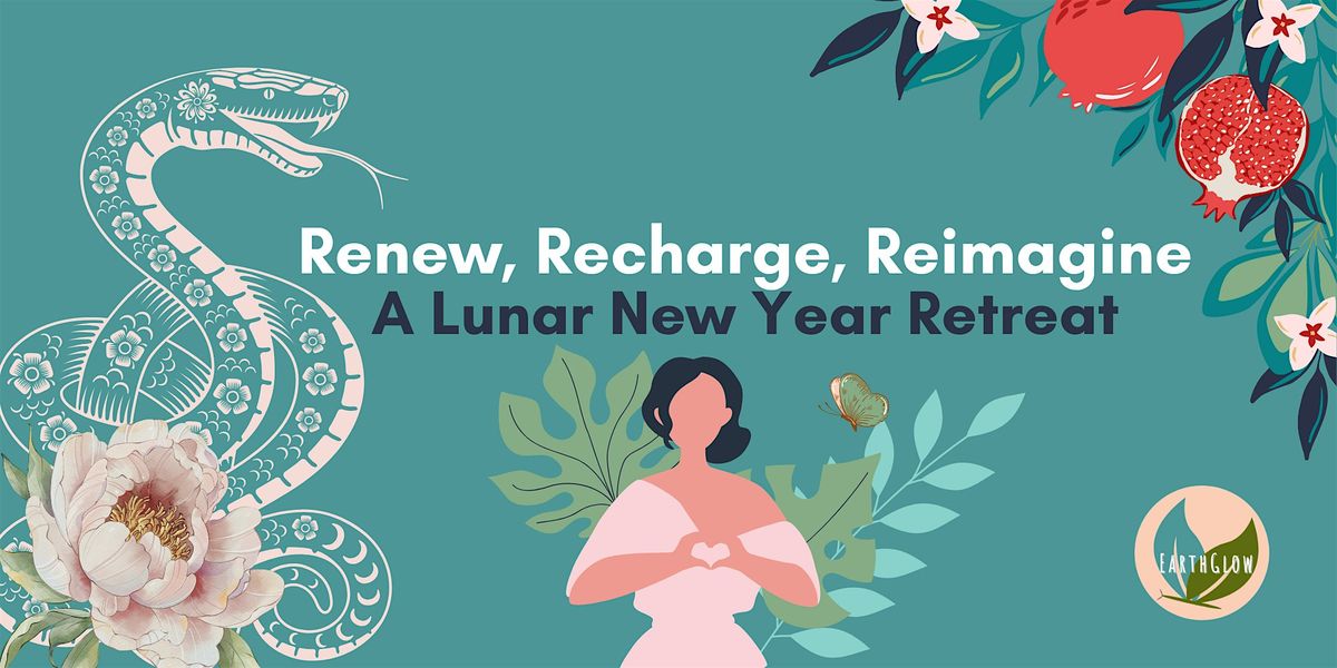 Renew, Recharge, Reimagine: A Lunar New Year Retreat