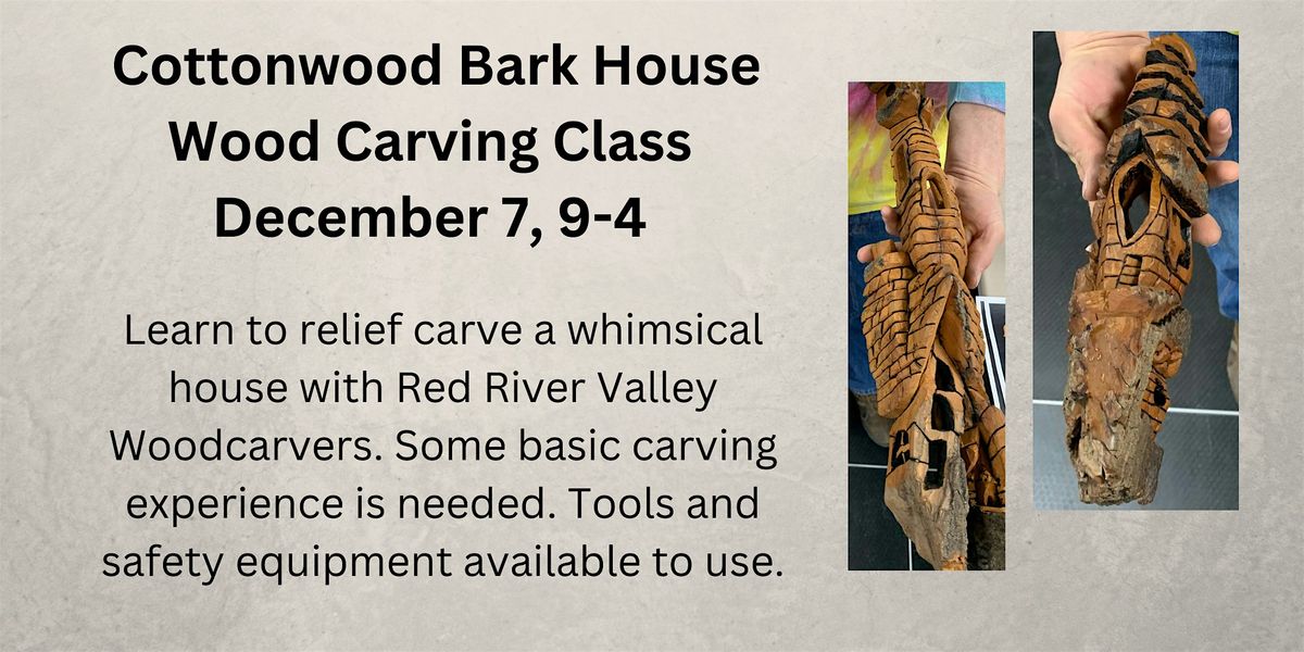 Cottonwood Bark Whimsical House Carving Class