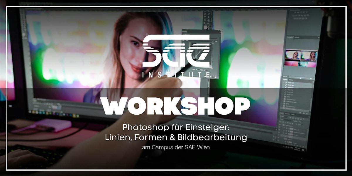 Photoshop f\u00fcr Einsteiger: Formen & Bildbearbeitung - am Campus SAE Wien