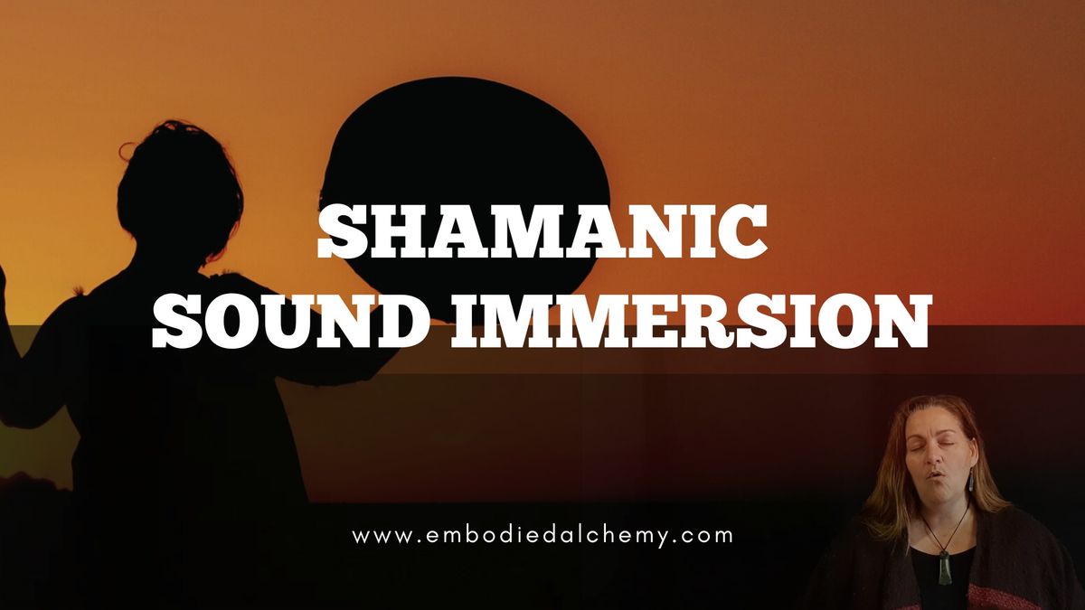 Shamanic Sound Immersion