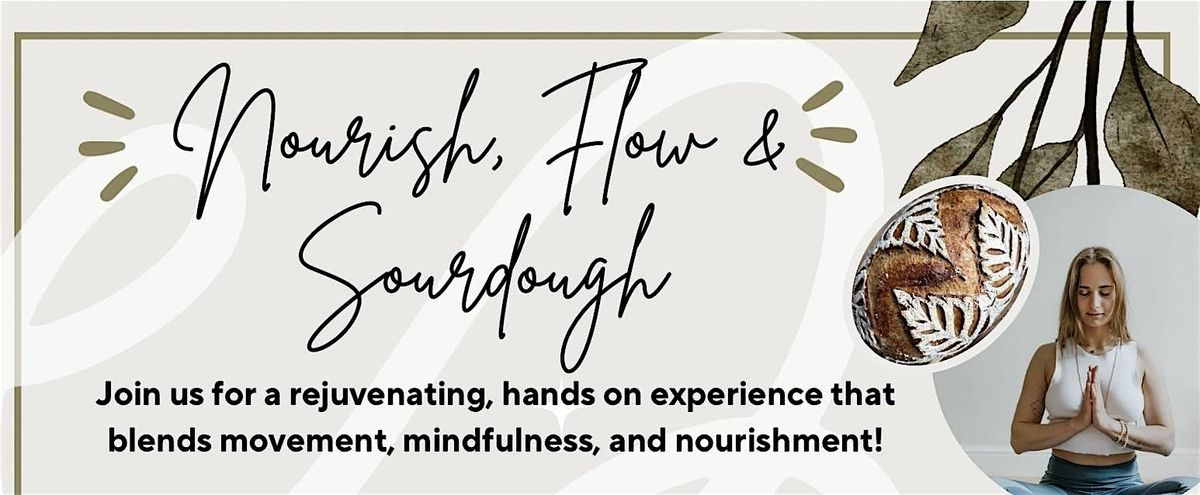Nourish, Flow & Sourdough