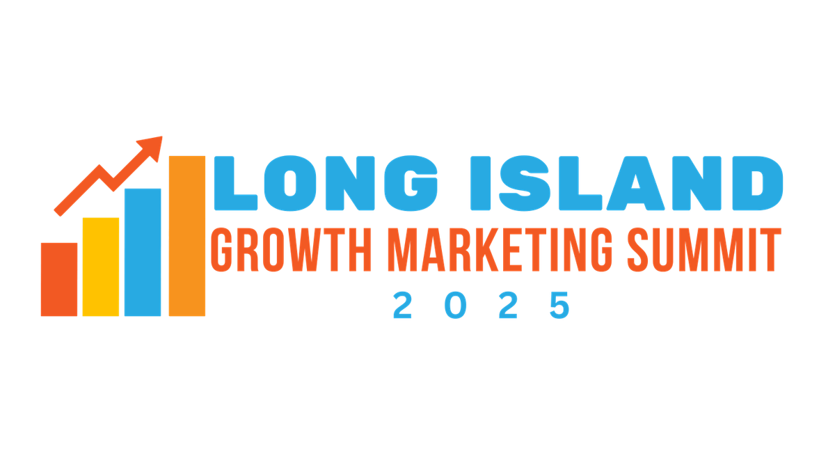 Long Island Growth Marketing Summit