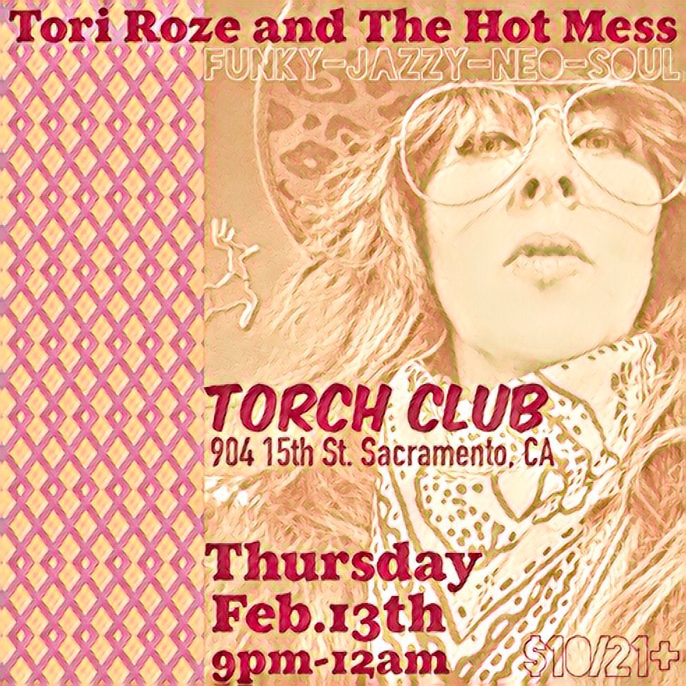 Tori Roze & The Hot Mess @ The Torch Club!!!