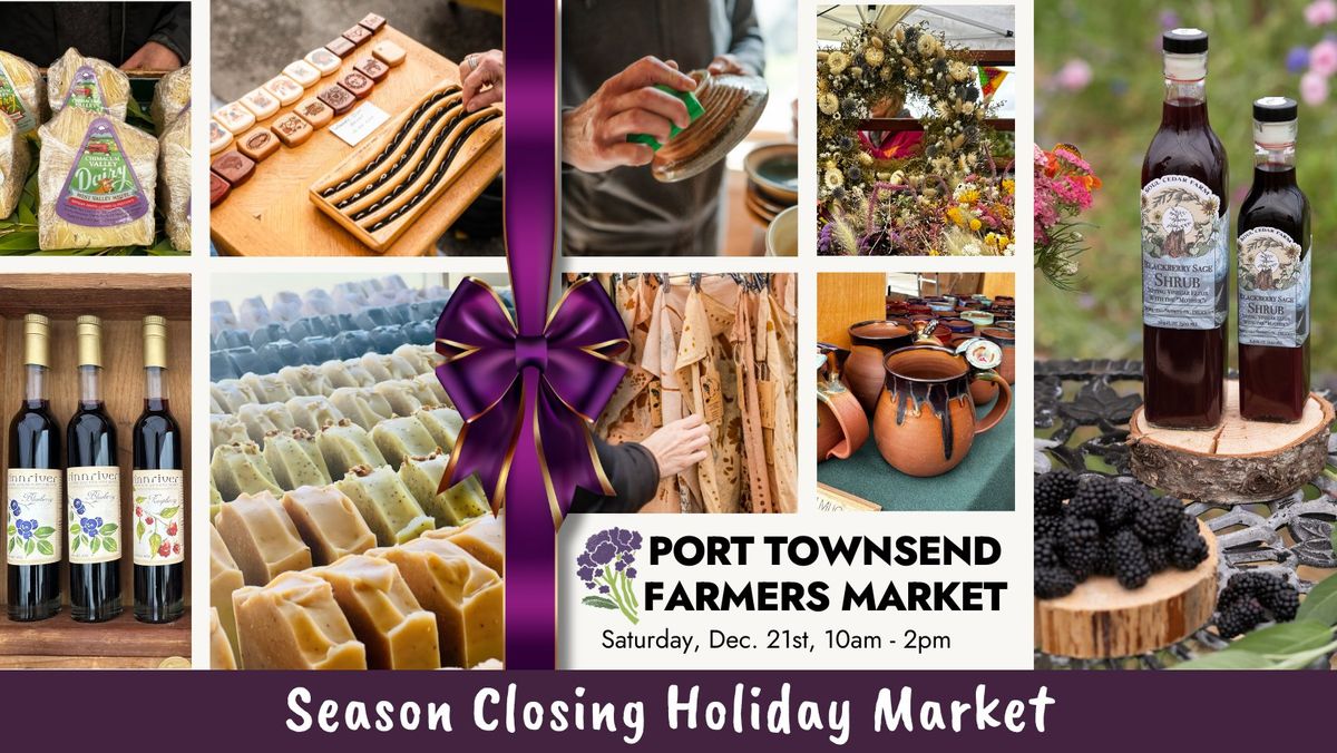 Port Townsend Farmers Market Season Closing & Winter Holiday Market