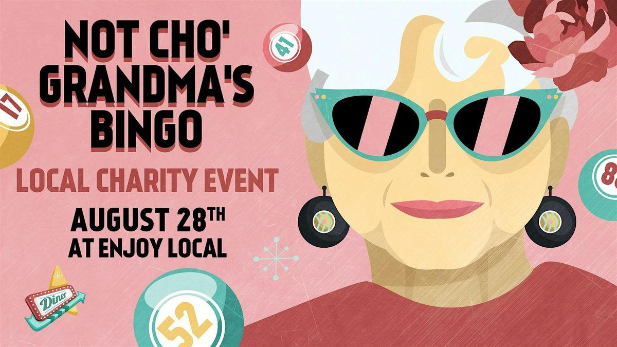 Not Cho' Grandma's Bingo AUGUST 2025