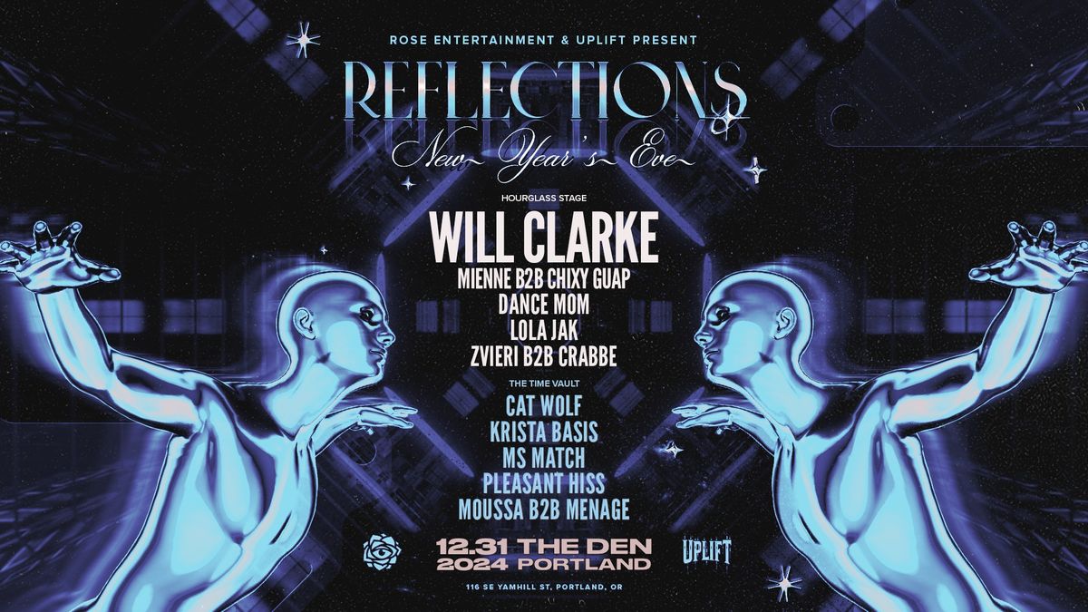 REFLECTIONS NYE w\/ Will Clarke