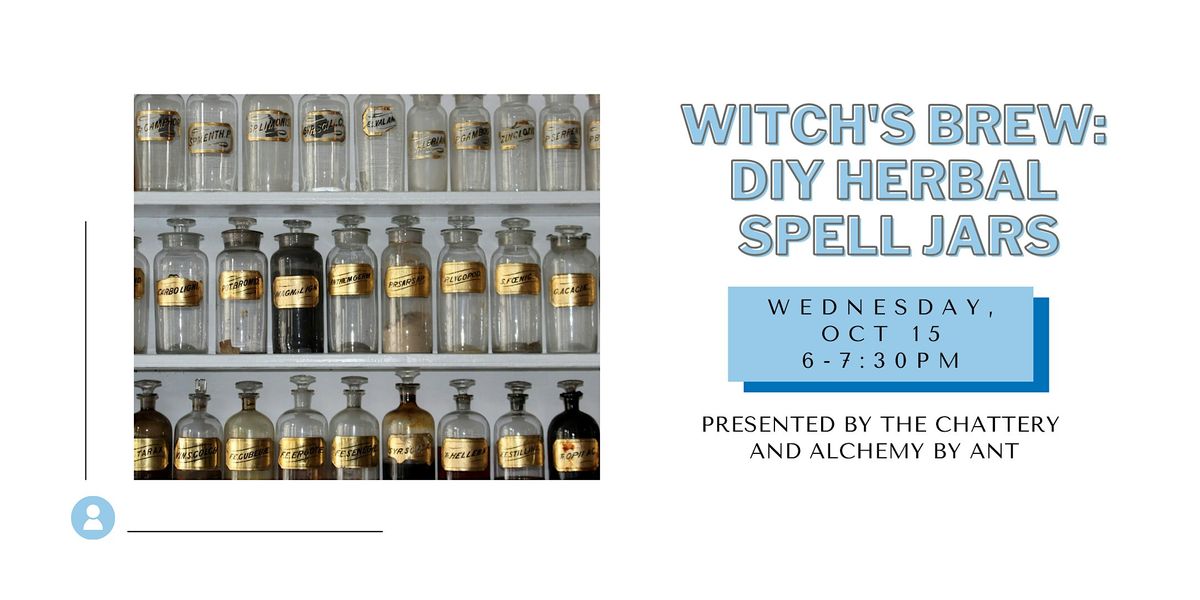 Witch's Brew: DIY Herbal Spell Jars