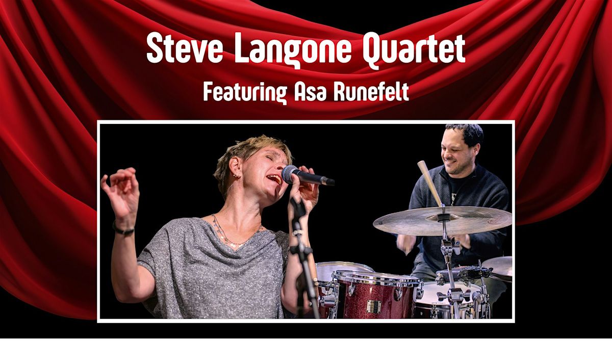 Steve Langone Quartet Featuring Asa Runefelt