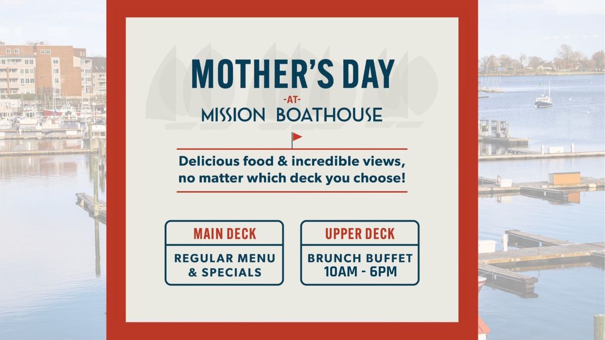 Mother\u2019s Day at Mission Boathouse!