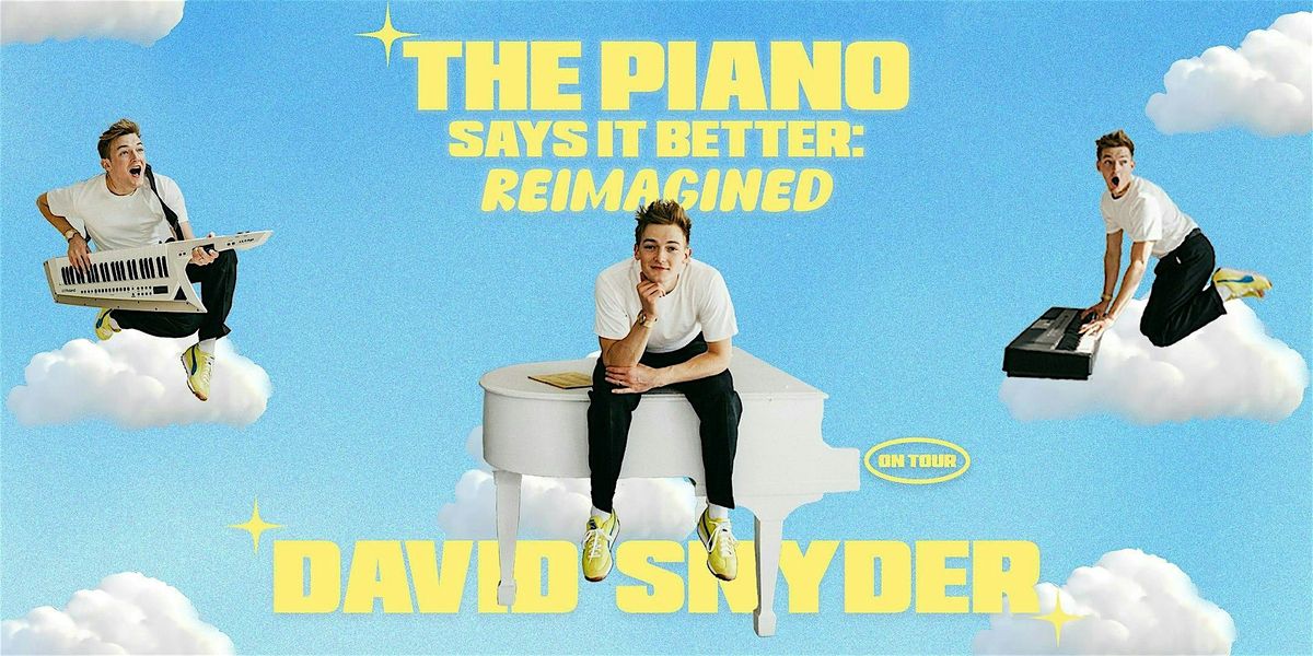 David Snyder's The Piano Says It Better: Reimagined