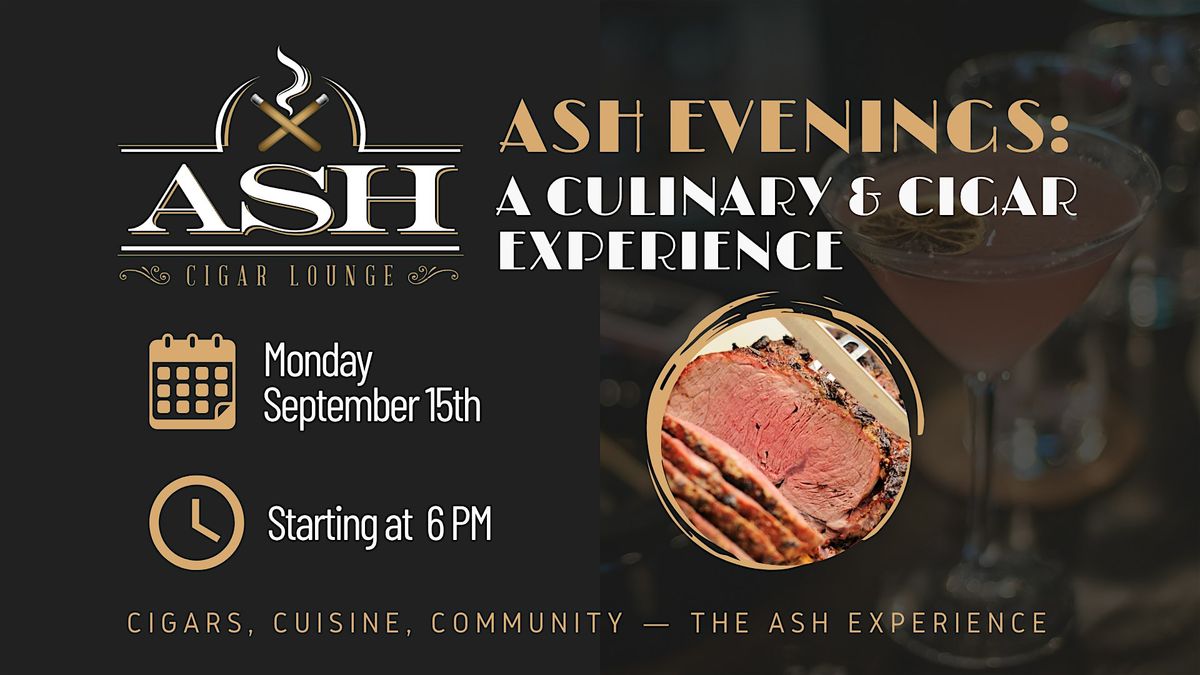 Ash Evenings: A Culinary & Cigar Experience