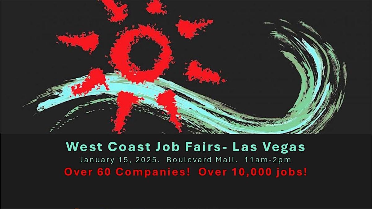 Las Vegas Job Fair. January 15, 2025.  60 companies. 10,000 jobs.