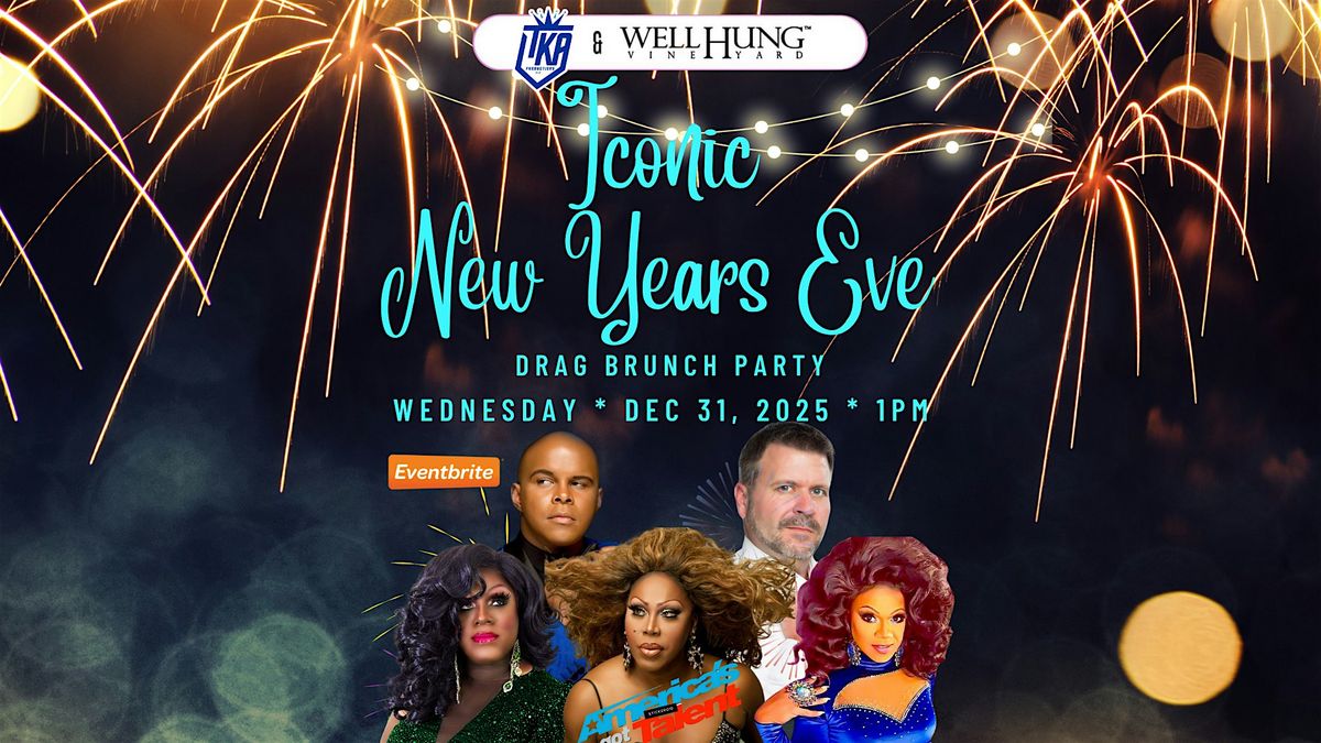 Well Hung Vineyard Iconic New Years Eve Drag Brunch Party