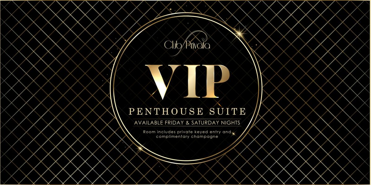 Club Privata: Champagne Dreams VIP Suite Reservations