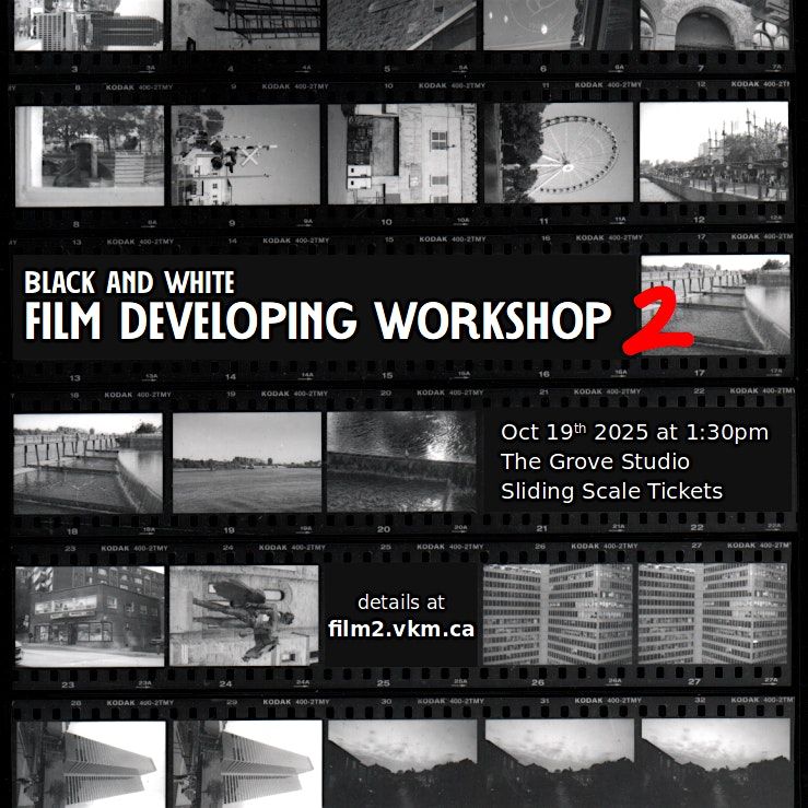 Black and White Film Developing Workshop #2