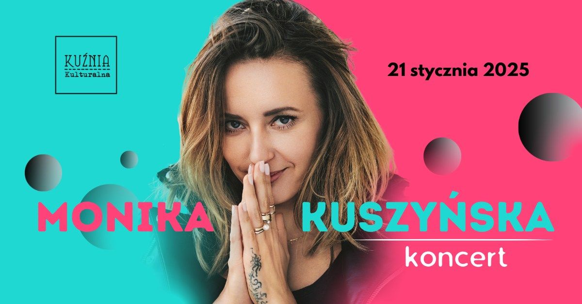 Monika Kuszy\u0144ska \u25cf koncert \/\/ Warszawa Wilan\u00f3w