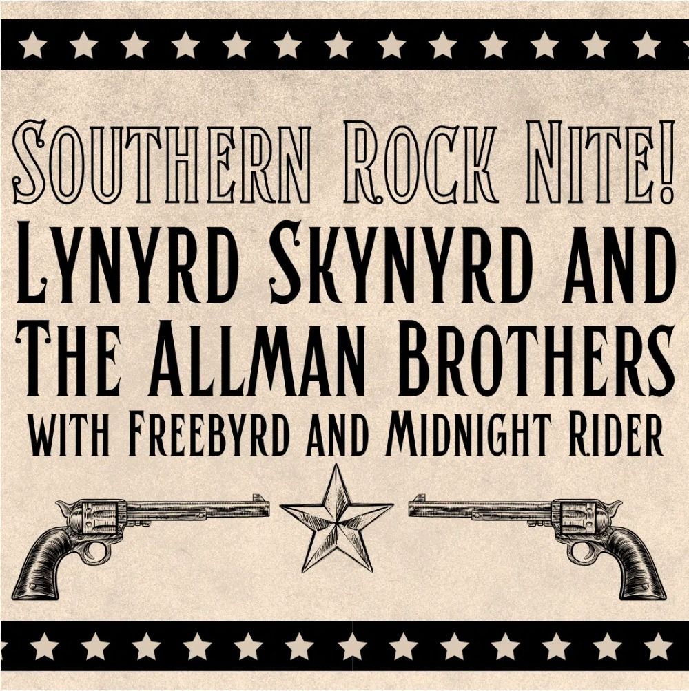 SOUTHERN ROCK NITE with FREEBYRD: TRIBUTE TO LYNYRD SKYNYRD & MIDNIGHT RIDER: TRIBUTE TO ALLMAN BROS