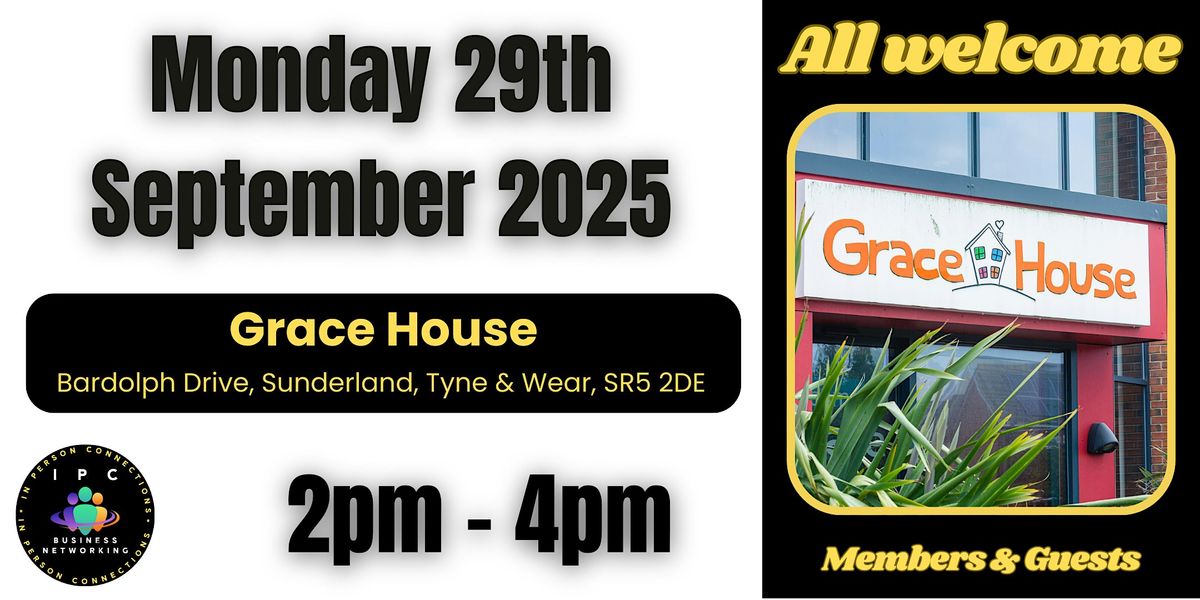 BUSINESS NETWORKING SUNDERLAND - Grace House with IPC