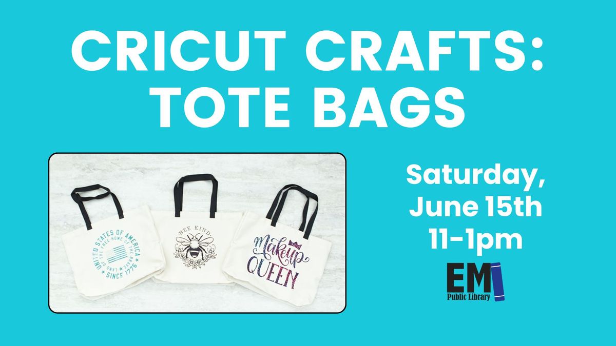 Cricut Crafts: Tote Bags