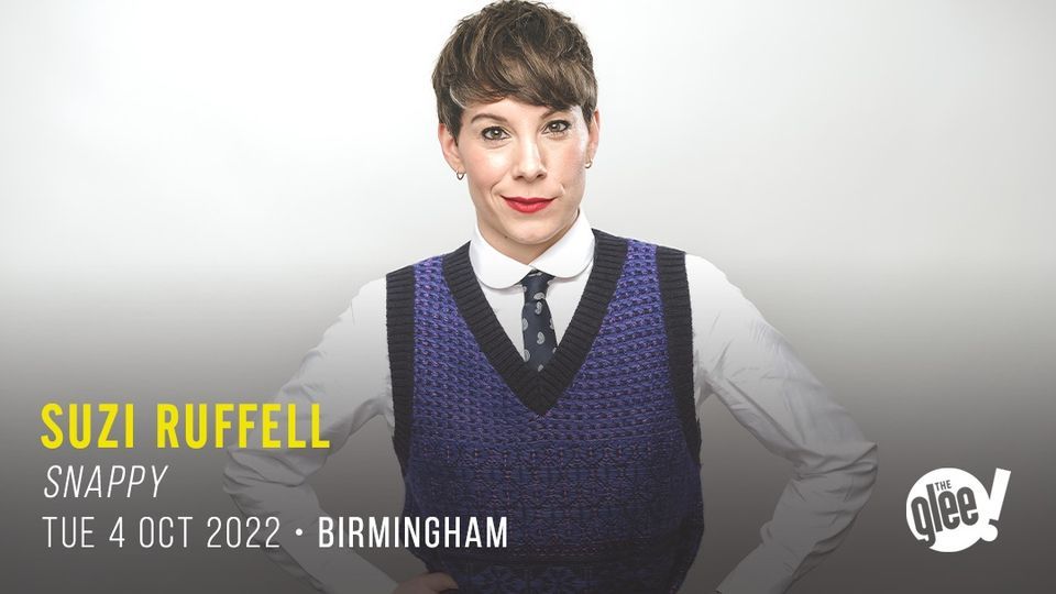 Suzi Ruffell: Snappy - Birmingham