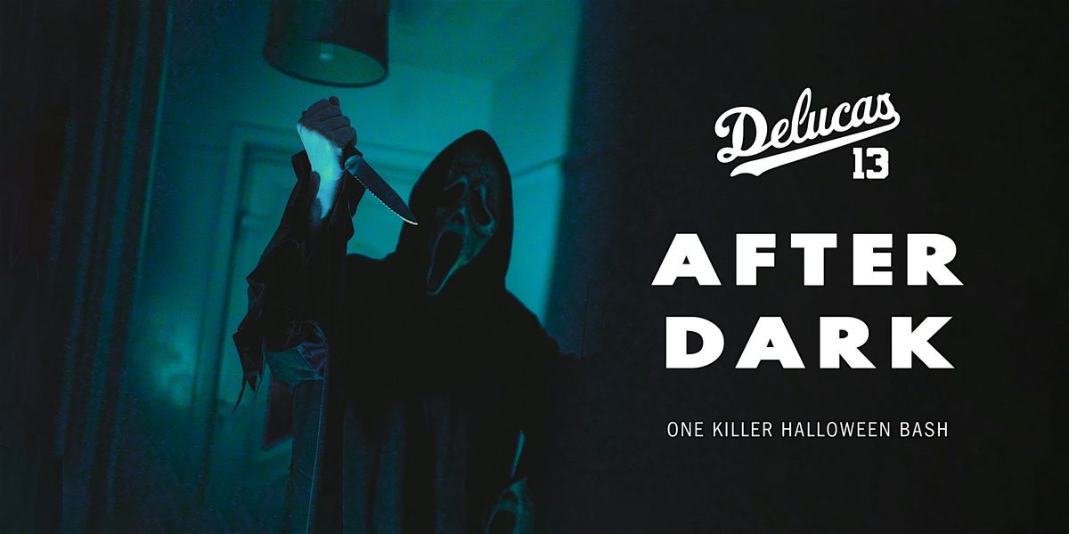 Deluca\u2019s After Dark: One Killer Halloween Bash