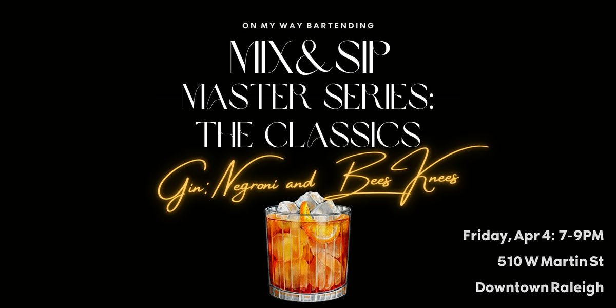 Mix&Sip Master Series: The Gin Classics Mixology Class