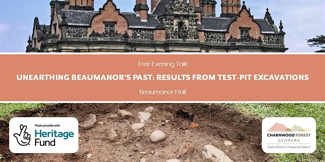 Unearthing Beaumanor\u2019s Past: Results from Test-Pit Excavations