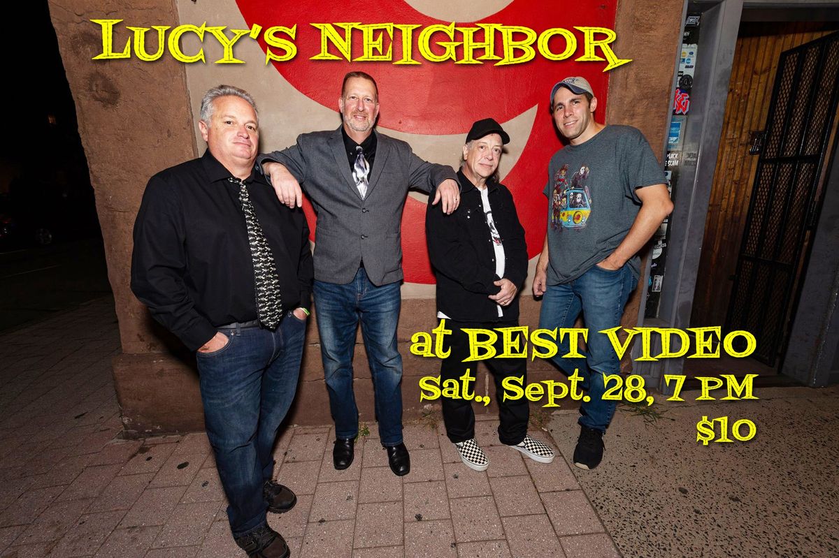 Lucy's Neighbor at Best Video Sat., Sept. 28, 7 PM