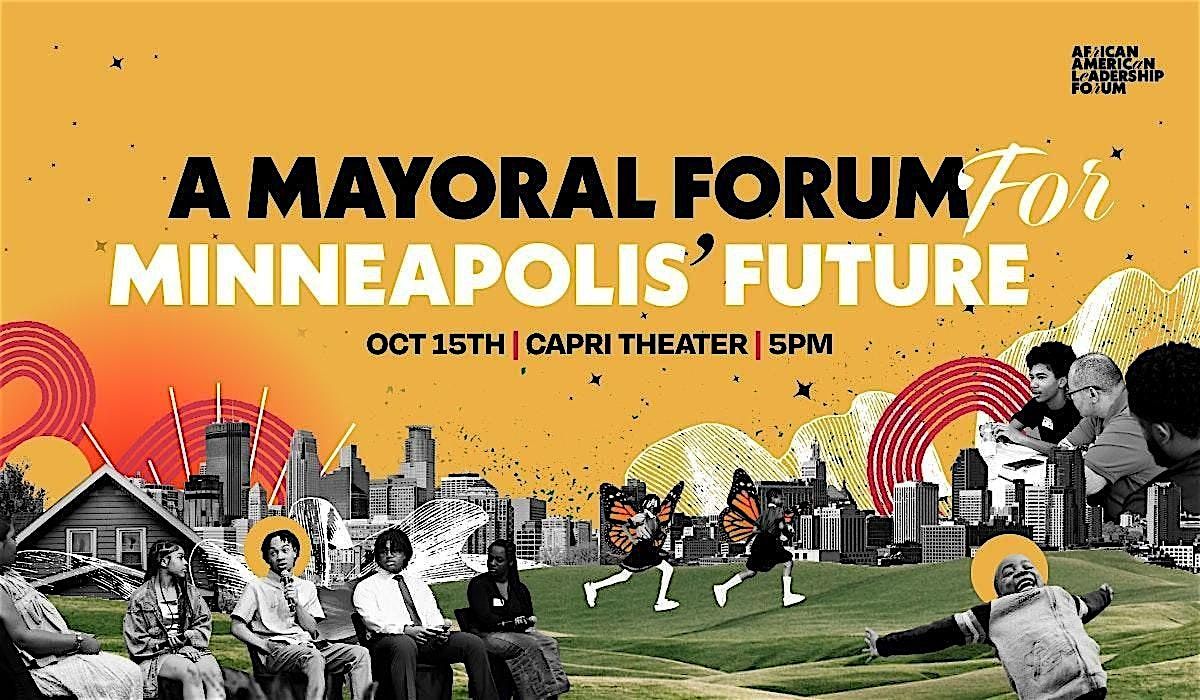 A Mayoral Forum for Minneapolis\u2019 Future