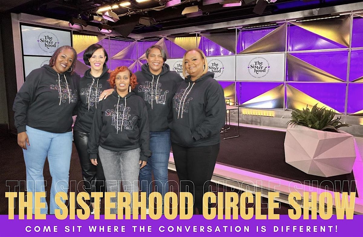 Launch Premiere of The Sisterhood Circle Show