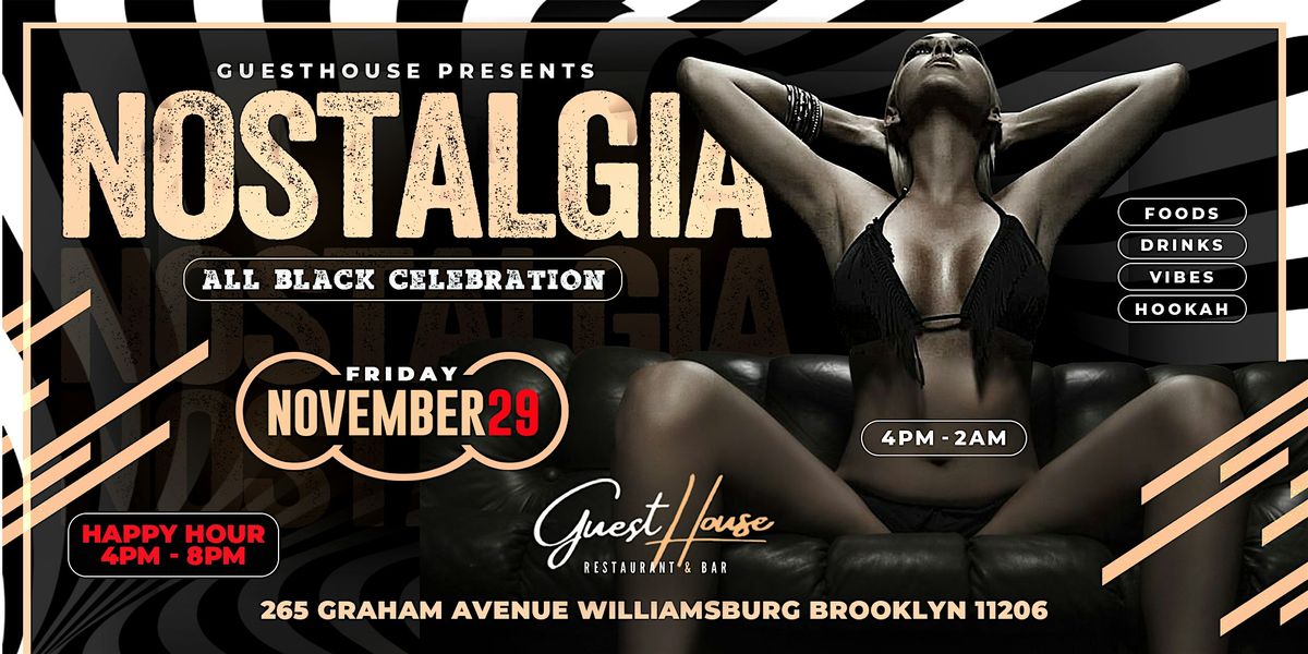 Nostaglia All Black Celebration Friday November 29th