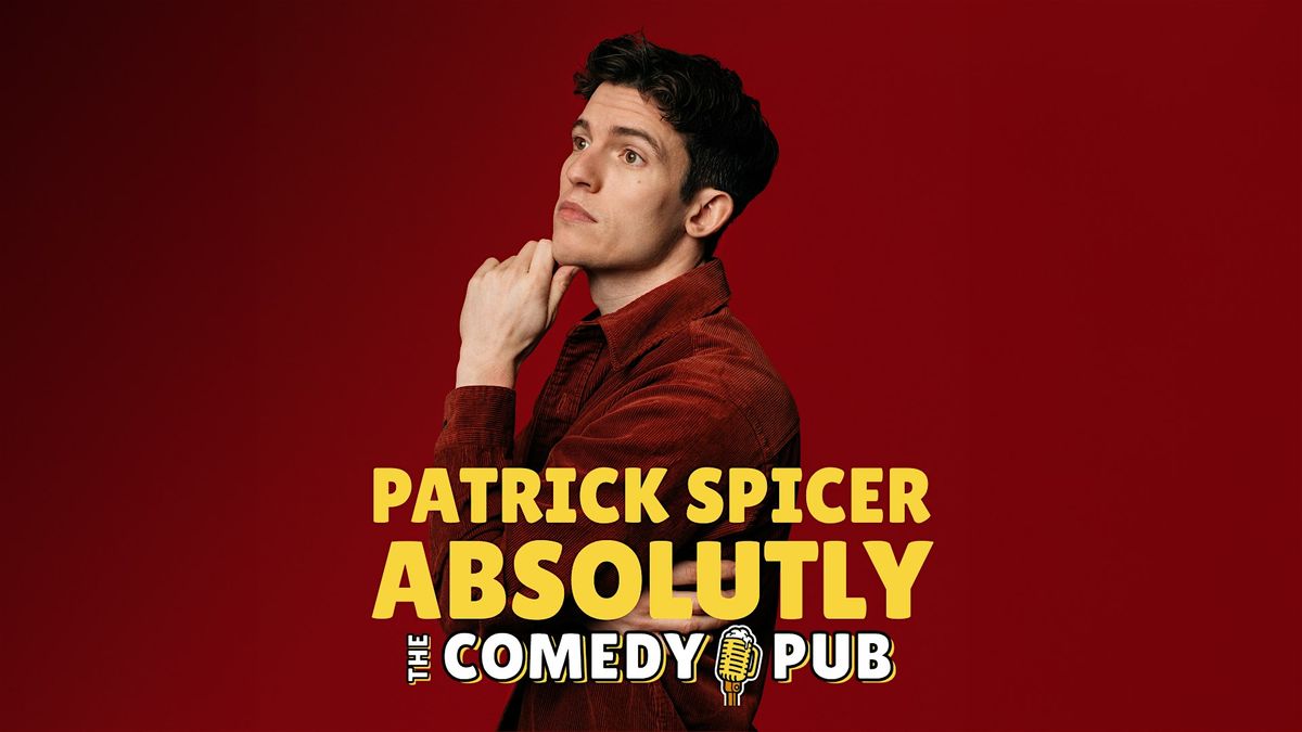 Patrick Spicer: Absolutely \u2013 Live in Vienna @TheComedyPub