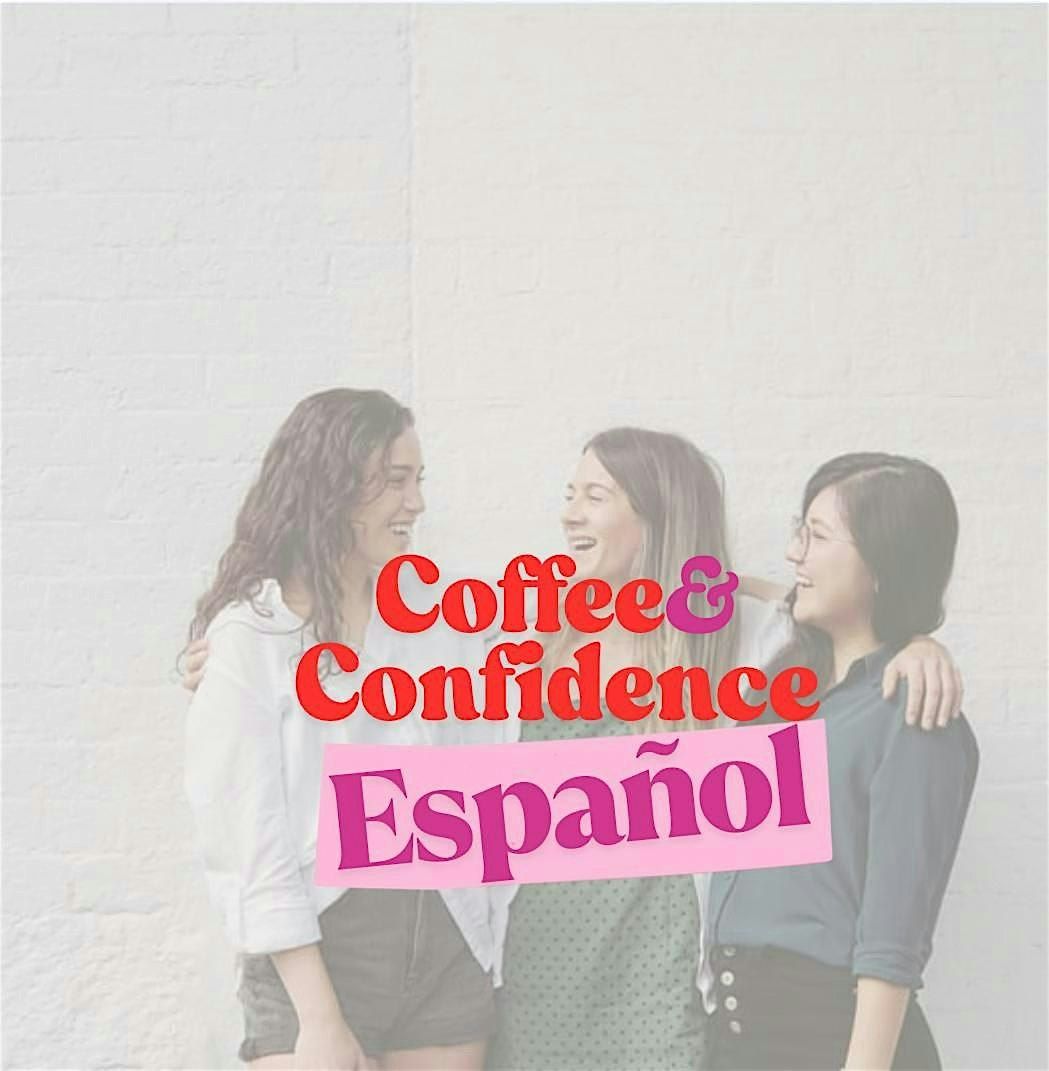 Coffee & Confidence ESPANOL