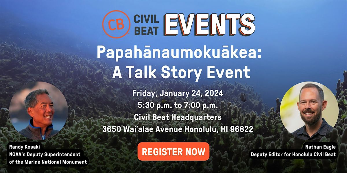 Papah\u0101naumoku\u0101kea: A Talk Story Event