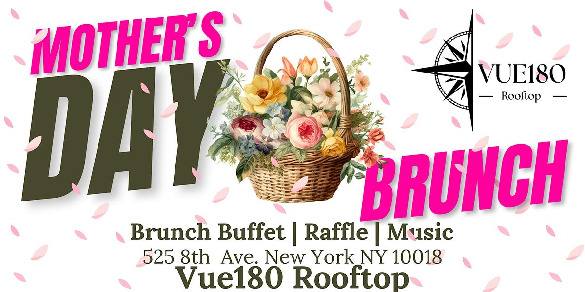 Mother's day Brunch at VUE180 Rooftop