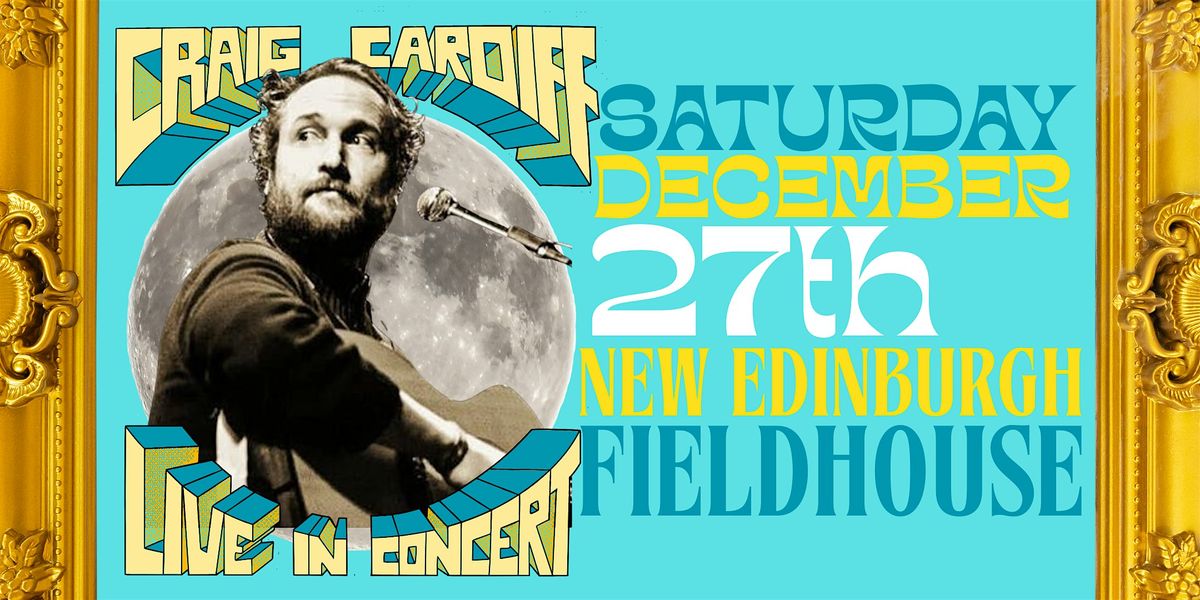 Craig Cardiff (Ottawa,ON)  Sat, Dec 27 (Evening) - New Edinburgh Fieldhouse