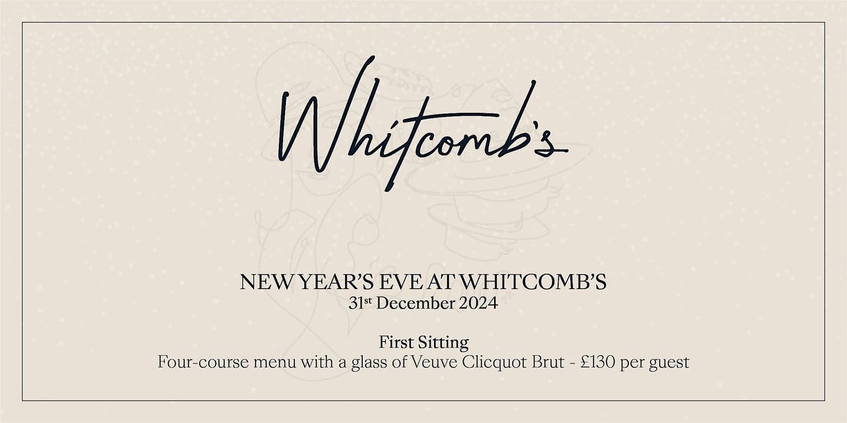 NEW YEAR'S EVE AT WHITCOMB\u2019S (Early sitting)