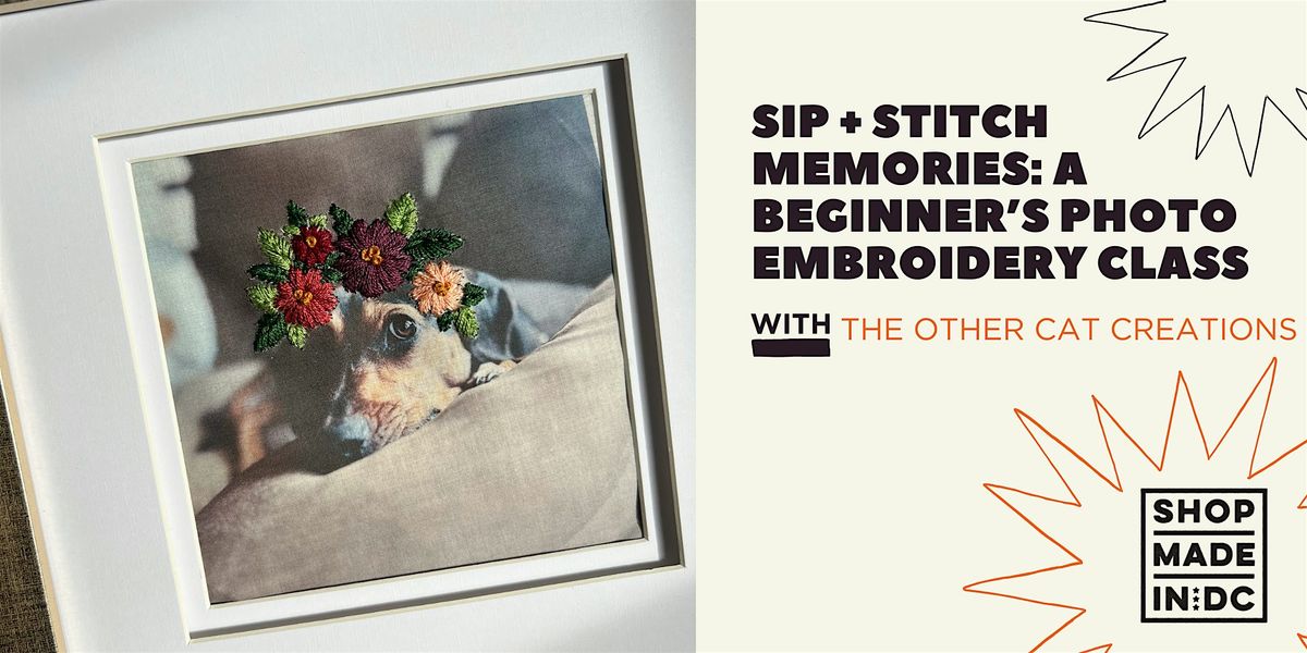 Sip + Stitch Memories: A Beginner\u2019s Photo Embroidery Class