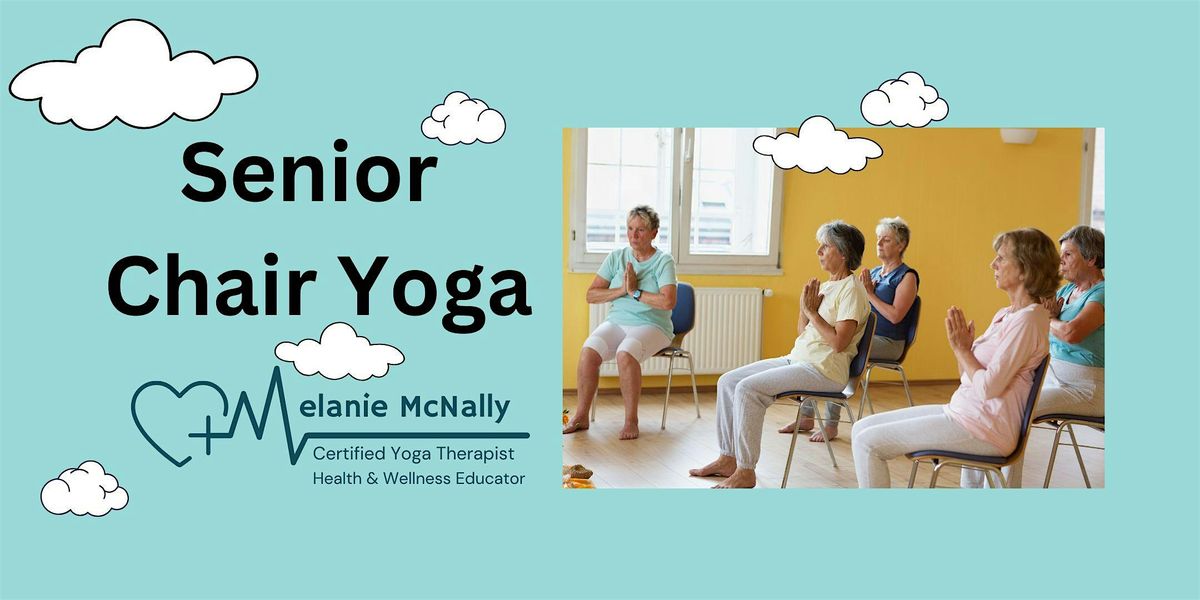 Senior Chair Yoga Thursdays 10 AM - 11 AM