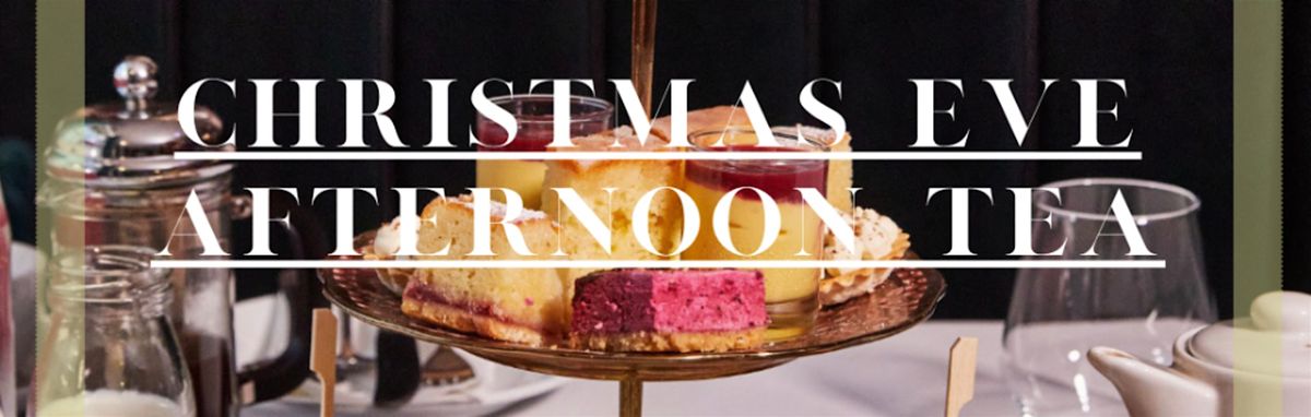 Christmas Eve Afternoon Tea