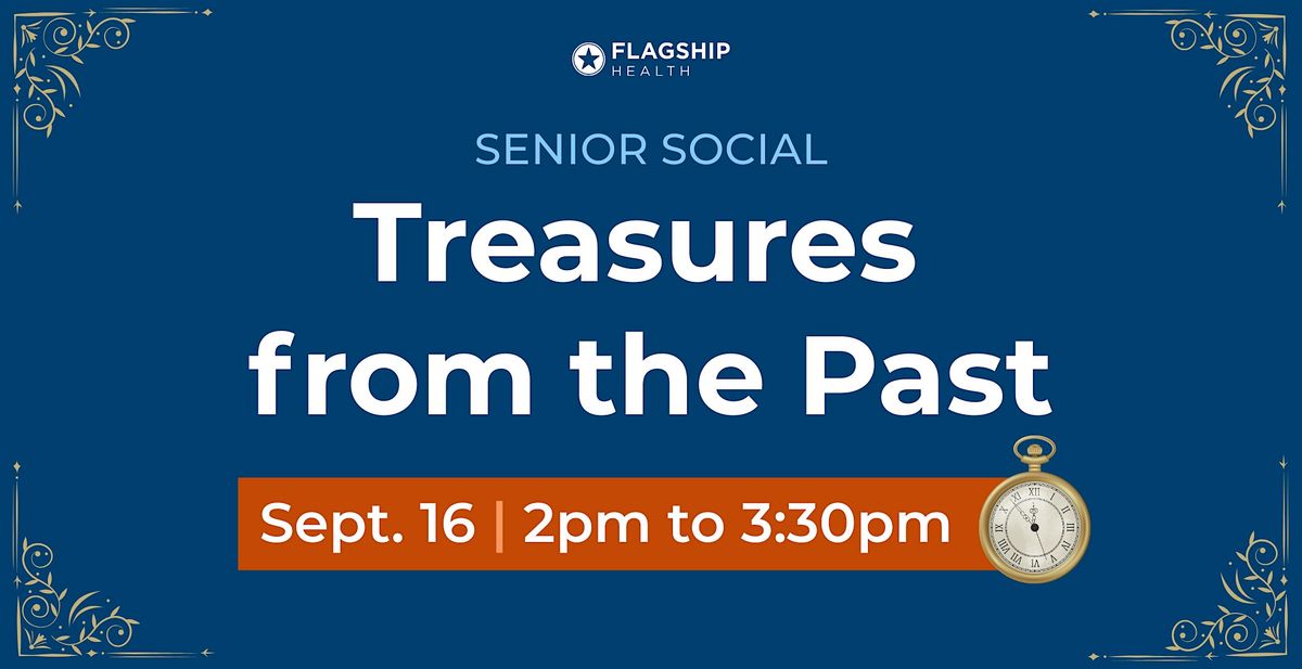 Senior Social | Treasures from the Past